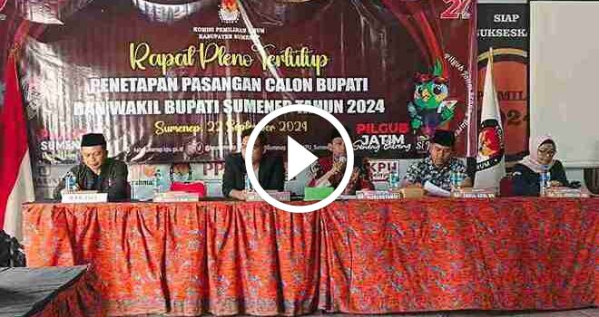 KPU Sumenep Tetapkan, Paslon FAHAM dan FINAL Resmi Bertarung di Pilkada 2024